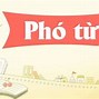 Phó Từ Và Trạng Từ Là Gì